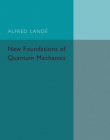 New Foundations of Quantume Mechanics