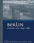 BH., Berlin Divided City, 1945?1989