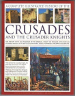 COMPLETE ILLUSTRATED HISTORY OF CRUSADES& CRUSADER