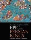 IBT, Epic of The Persian Kings , the art of ferdowsis shahnameh