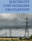 ELS., ELECTRCITY COST MODELING CALCULATIONS
