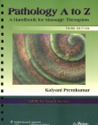 Pathology A to Z:  A Handbook for Massage Therapists