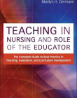 Teaching in Nursing and Role of the Educator: The Complete Guide to Best Practice in Teaching
