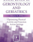 Annual Review of Gerontology and Geriatrics, Volume 36, 2016