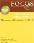 FOCUS Posttraumatic Stress Disorder Maintenance of Certification (MOC) Workbook