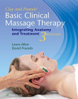 Clay & Pounds Basic Clinical Massage Therapy 3e