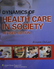 Dynamics of Health Care in Society, Revised Custom Edition for UMDNJ
