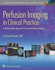 Perfusion Imaging in Clinical Practice: A Multimodality Approach to Tissue Perfusion Analysis