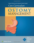 Wound, Ostomy and Continence Nurses Society® Core Curriculum: Ostomy Management