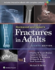 Rockwood and Green's Fractures in Adults, International Edition, In two volumes