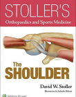 Stoller’s Orthopaedics and Sports Medicine: The Shoulder (Print Only)