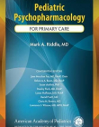 Pediatric Psychopharmacology for Primary Care Clinicians