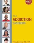 The Addiction Casebook