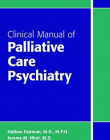 Clinical Manual of Palliative Care Psychiatry