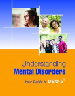 Understanding Mental Disorders: Your Guide to DSM-5®