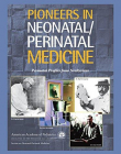 Pioneers in Neonatal/Perinatal Medicine