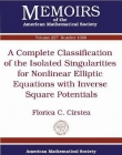 A COMPLETE CLASSIFICATION OF THE ISOLATED SINGULARITIES FOR NONLINEAR ELLIPTIC EQUATI (MEMO/227/1068