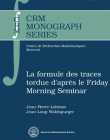 LA FORMULE DES TRACES TORDUE D'APRES LE FRIDAY MORNING SEMINAR (CRMM/31)