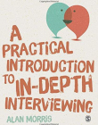 A Practical Introduction to In-depth Interviewing
