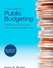 The Politics of Public Budgeting: Seventh Edition