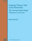 CAPACITY THEORY WITH LOCAL RATIONALITY (SURV/193)