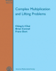 COMPLEX MULTIPLICATION AND LIFTING PROBLEMS (SURV/195)