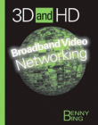 Broadband Video Networking