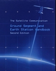 The Satellite Communication Ground Segment and Earth Station Handbook, Second Edition
