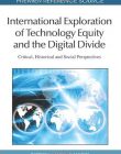 International Exploration of Technology Equity and the Digital Divide: Critical, Historical and Social