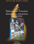 Spices and Tourism: Destinations, Attractions and Cuisines (Tourism and Cultural Change)