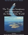 The Tourism Imaginary and Pilgrimages to the Edges of the World (Tourism and Cultural Change)