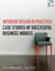 Interior Design in Practice:Case Studies of Successful Business Models