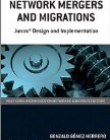 Network Mergers and Migrations: Junos Design and Implementation