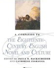 Companion to the Eighteenth Century English Novel and Culture