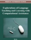 Explorations of Language Teaching and Learning with Computational Assistance