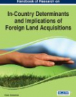 Handbook of Research on In-Country Determinants and Implications of Foreign Land Acquisitions