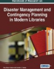 Handbook of Research on Disaster Management and Contingency Planning in Modern Libraries