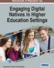 Handbook of Research on Engaging Digital Natives in Higher Education Settings