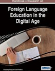 Handbook of Research on Foreign Language Education in the Digital Age