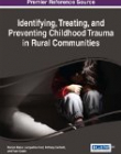 Identifying, Treating, and Preventing Childhood Trauma in Rural Communities