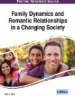 Family Dynamics and Romantic Relationships in a Changing Society