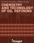 Chemistry and Technology of Oil Refining