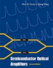 SEMICONDUCTOR OPTICAL AMPLIFIERS: SECOND EDITION