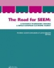 THE ROAD FOR SEEM. A REFERENCE FRAMEWORK TOWARDS A SINGLE EUROPEAN ELECTRONIC MARKET