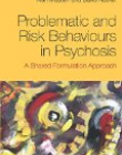 PROBLEMATIC AND RISK BEHAVIOURS IN PSYCHOSIS : A SHARED