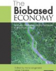 THE BIOBASED ECONOMY:BIOFUELS, MATERIALS AND CHEMICALS IN THE POST-OIL ERA