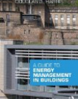 A Guide to Energy Management in Buildings