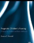 Pragmatic Children's Nursing: A Theory for Children and their Childhoods