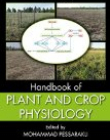 Handbook of Plant and Crop Physiology, Third Edition (Books in Soils, Plants, and the Environment)