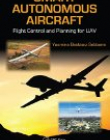 Smart Autonomous Aircraft: Flight Control and Planning for UAV